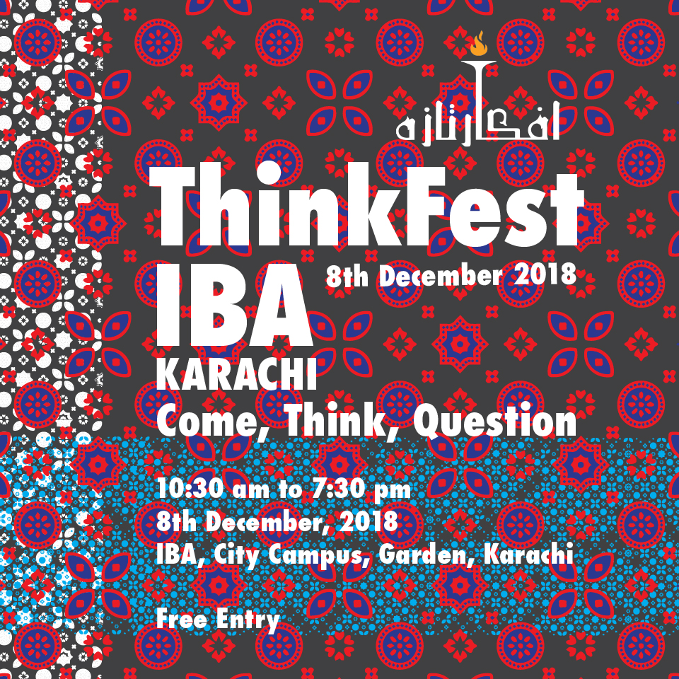 Afkar-e-Taza ThinkFest IBA will be held at the IBA, Karachi