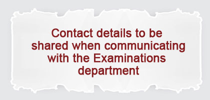 Contact details to be shared when communicating with the Examinations department